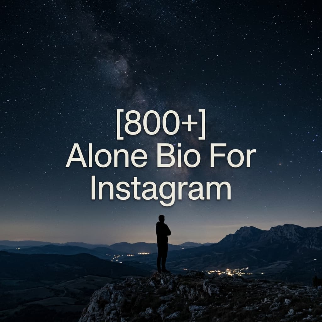 [800+] Alone Bio For Instagram – Sad & Emotional Bio Ideas (2026)