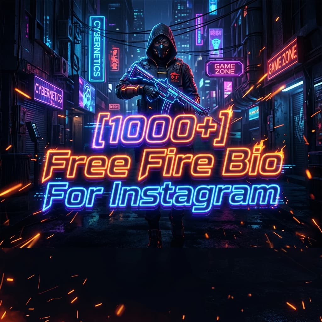 [1000+] Free Fire Bio For Instagram – Stylish Gamer Bio Ideas (2026)